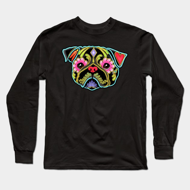 Pug in Black - Day of the Dead Sugar Skull Dog Long Sleeve T-Shirt by prettyinink